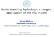 Understanding hydrologic changes: application of the VIC model