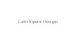 Latin Square Designs