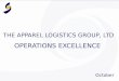 THE APPAREL LOGISTICS GROUP, LTD OPERATIONS EXCELLENCE