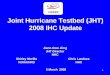 Joint Hurricane Testbed (JHT) 2008 IHC Update