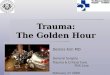 Trauma: The Golden Hour