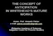 THE CONCEPT OF ANTICIPATION  IN WHITEHEAD’S MATURE WORKS