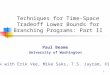 Techniques for Time-Space Tradeoff Lower Bounds for Branching Programs: Part II