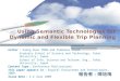 Using Semantic Technologies for Dynamic and Flexible Trip Planning