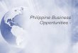 Philippine Business  Opportunities -