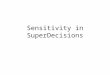 Sensitivity in SuperDecisions