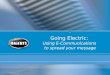 Going Electric:  Using E-Communications  to spread your message