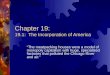 Chapter 19:   19.1:  The Incorporation of America