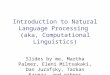 Introduction to Natural Language Processing  (aka, Computational Linguistics)