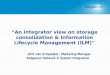 “An integrator view on storage consolidation & Information Lifecycle Management (ILM)”
