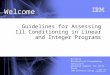 Guidelines for Assessing Ill Conditioning in Linear and Integer Programs