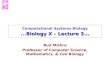 Computational Systems Biology … Biology X – Lecture 3 …