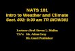 NATS 101  Intro to Weather and Climate  Sect. 002: 9:30 am TR BIOW301