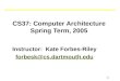 CS37: Computer Architecture Spring Term, 2005