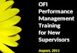 OFI  Performance  Management Training  for New Supervisors August, 2011