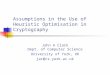 Assumptions in the Use of Heuristic Optimisation in Cryptography