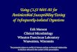 Using CLSI M45-A2 for Antimicrobial Susceptibility Testing of Infrequently-isolated Organisms