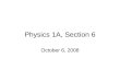 Physics 1A, Section 6