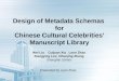 Design of Metadata Schemas  for Chinese Cultural Celebrities’ Manuscript Library