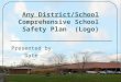 Any District/School Comprehensive School  Safety Plan  (Logo)
