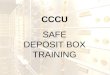 CCCU SAFE DEPOSIT BOX TRAINING
