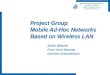 Project Group Mobile Ad-Hoc Networks Based on Wireless LAN