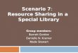 Scenario 7 :   Resource Sharing in a  Special Library