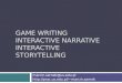Game writing interactive narrative interactive storytelling