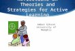 Reflections on Theories and Strategies for Active Learning