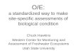 O/E: a standardized way to make site-specific assessments of biological condition