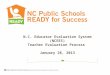 N.C. Educator Evaluation System (NCEES) Teacher Evaluation Process  January 28, 2013