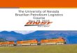 The  University of Nevada  Brazilian Petroleum Logistics Course May 28, 2010