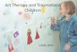 Art Therapy and Traumatized Children
