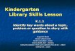 Kindergarten                  Library Skills Lesson