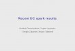 Recent DC spark results