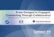 From Enraged to Engaged: Connecting Through Collaboration