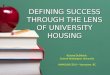 DEFINING SUCCESS THROUGH THE LENS OF UNIVERSITY HOUSING