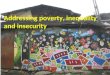 Addressing poverty, inequality and insecurity