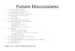 Future Discussions