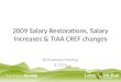 2009 Salary Restorations, Salary Increases & TIAA CREF changes