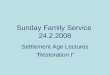 Sunday Family Service  24.2.2008
