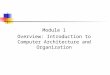 Module 1 Overview: Introduction to Computer Architecture and Organization