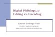 Digital Philology,  or Editing vs. Encoding