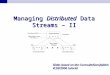 Managing  Distributed  Data Streams – II