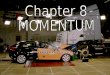 Chapter 8   MOMENTUM
