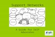 Support Networks