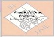 America’s Drug Problem. Is Prison Time The Cure?