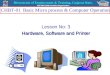 Lesson No: 3 Hardware, Software and Printer