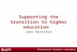 Supporting the transition to higher education