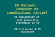 ED Patient:  Innocent or complicitous victim?